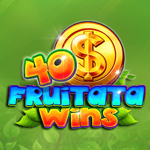 40 Fruitata Wins
